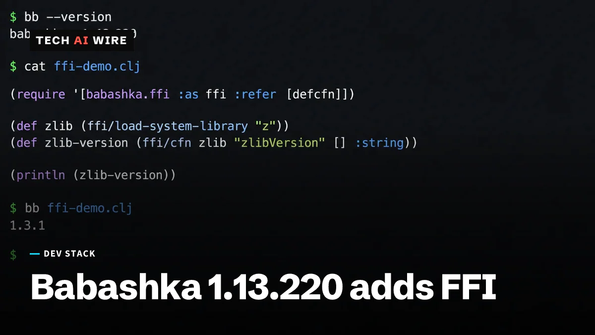 A terminal running Babashka 1.13.220, where an ffi-demo.clj script loads zlib through the new foreign function interface and prints version 1.3.1.