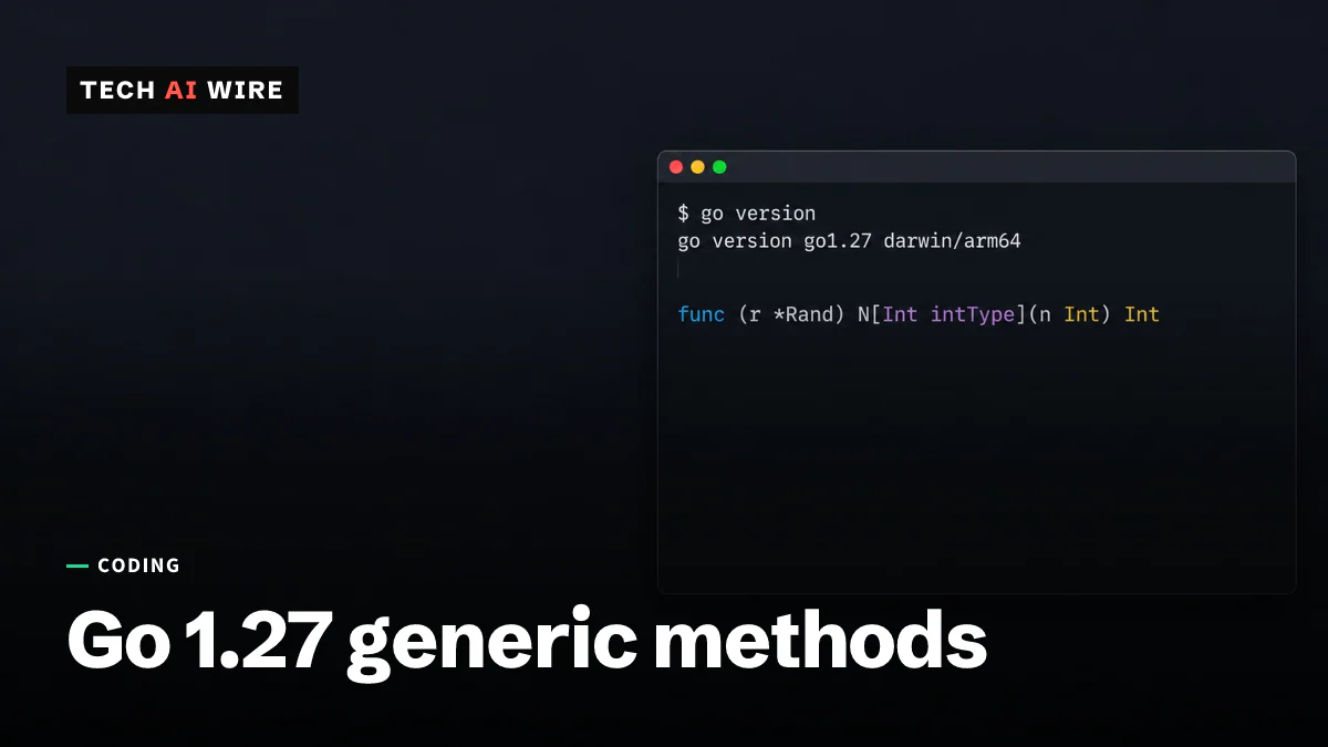 A terminal showing go version reporting go1.27 on darwin/arm64, beside a Go method declaration that carries its own type parameter.